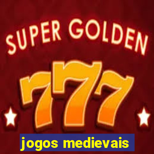 jogos medievais